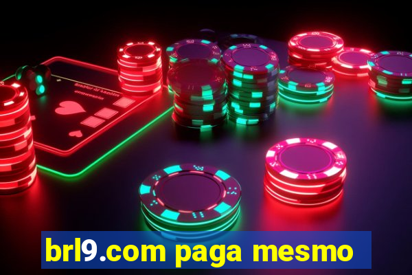 brl9.com paga mesmo